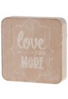  Paliktnis koka Love you more 10x10cm