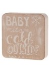  Paliktnis koka Baby its cold outside 10x10cm